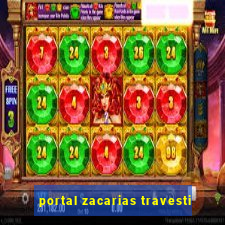 portal zacarias travesti
